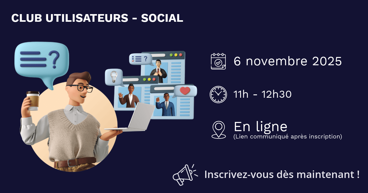 club utilisateur altays image de communication indiquant les informations pour participer au club utilisateur social d'altays sirh le 6 novembre 2025 de 11h à 12h30, en visioconférence, pensez à vous inscrire